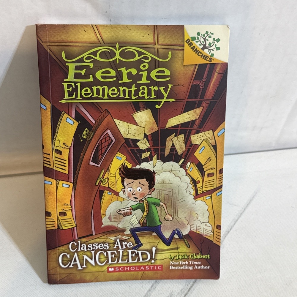 Classes Are Canceled!: a Branches Book (Eerie Elementary #7) by Jack Chabert...